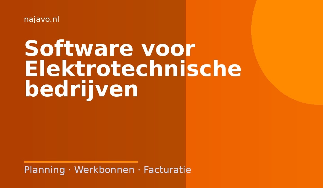 Software voor elektrotechnische bedrijven: van storing tot factuur in één systeem