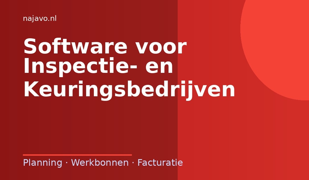 Software voor inspectie- en keuringsbedrijven: digitale lijsten en directe rapportages