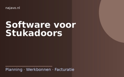 Software voor stukadoors: digitale werkbonnen en voortgangsbeheer
